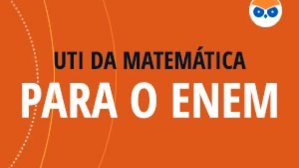 Confira as aulas gratuitas da UTI de Matemática para o ENEM