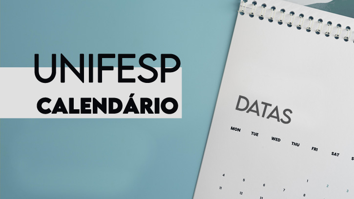 Calendário Unifesp 2024: datas, inscrições, provas e resultado
