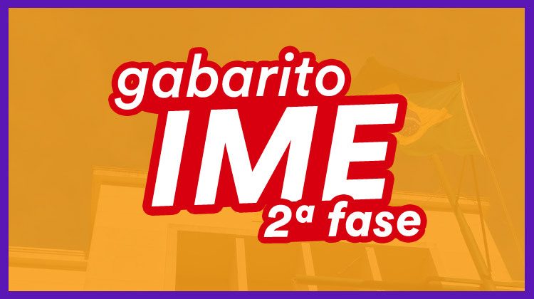 Gabarito IME 2023: correção da 2º fase ao vivo dos dias 24 a 27/10