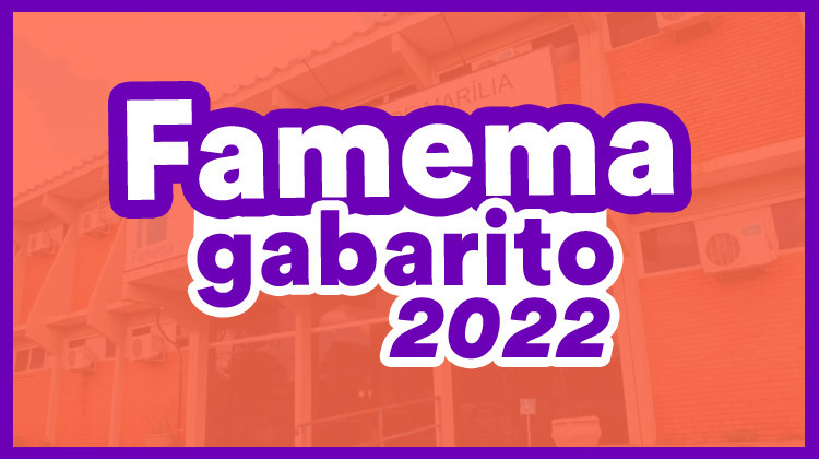 Gabarito Famema 2022: confira correção ao vivo da prova