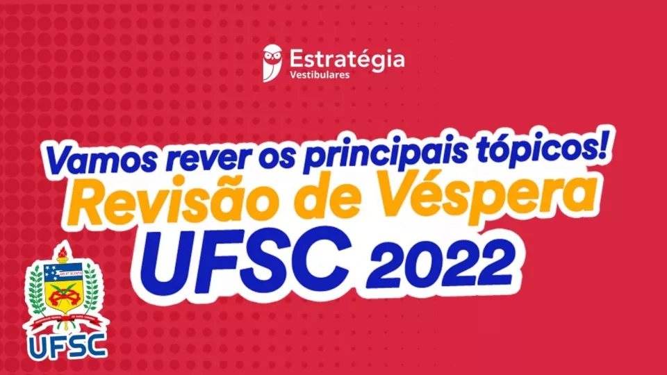 Estratégia Vestibulares realiza Revisão de Véspera UFSC 2022