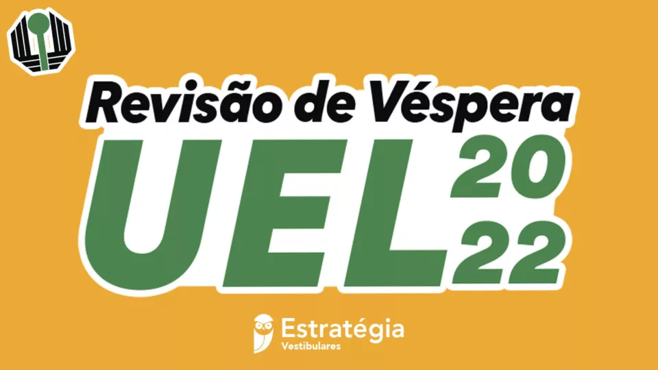 Estratégia Vestibulares realiza Revisão de Véspera UEL 2022