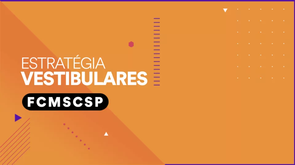 Vestibular FCMSCSP 2024: inscrições começam hoje (08)