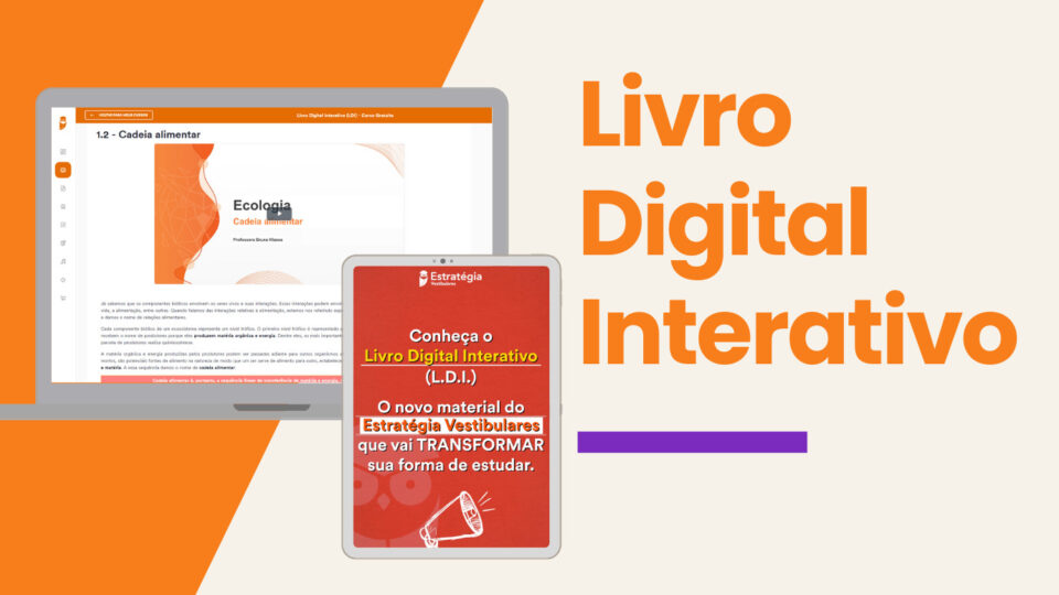 Livro Digital Interativo (LDI): conheça a nova ferramenta do Estratégia Vestibulares
