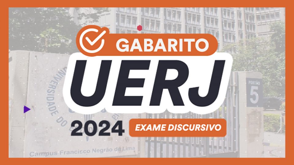 Gabarito Uerj 2024: correção do Exame Discursivo