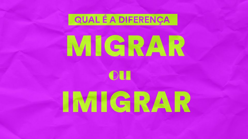Migrar, imigrar e emigrar: qual é a diferença?