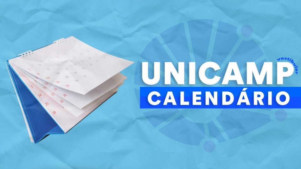 Calendário Vestibular Unicamp 2025: datas, inscrições, provas, resultado e mais
