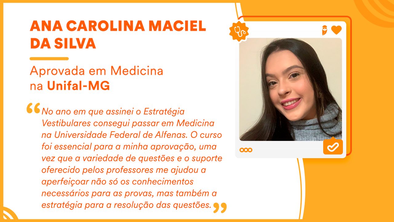 Aluno do Estratégia Vestibulares aprovado de Medicina na Unifal-MG Ana Carolina Maciel